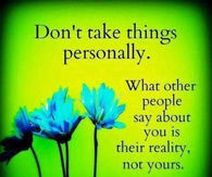 dont take things personally