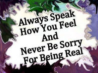 always speak how you feel