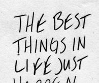 The Best Things in Life...