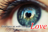 God Sees With Eyes Of Love