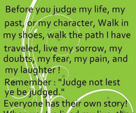 before you judge my life