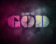 Glory To God