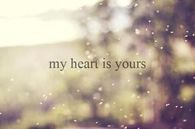 My heart is yours