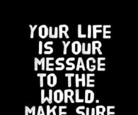 your life is a message