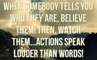 actions speak louder than words