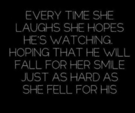 Every time she laughs, she hopes he's watching...