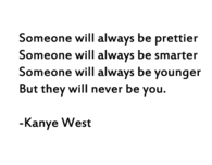 They will never be you