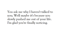 Why i haven't talked to you