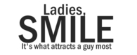 Ladies, SMILE