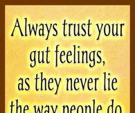 your gut feeling