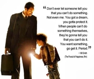You got a dream, you gotta protect it