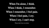 Please dont leave me alone