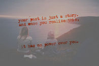 Your past is just a story