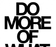 Do more of what makes you happy