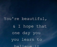 You're beautiful 