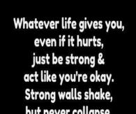Strong walls shake but never collapse