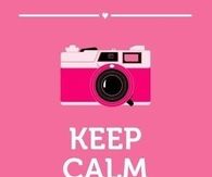 Keep Calm And Take Photos