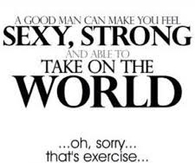A good man can make you feel sexy