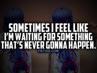 Waiting For Something