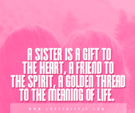 A sister is a gift 