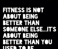 Be better than you used to be