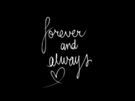 Forever and always
