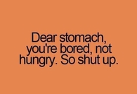 Dear stomach
