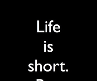 Life is short. Buy the shoes