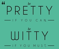 Be pretty if you can