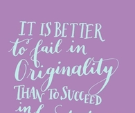 Better to fail in originality