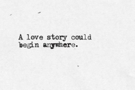 A love story could begin anywhere
