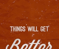 Things will get better