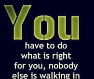 whats right for you