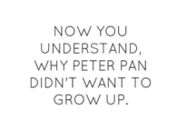 Why peter pan didn't want to grow up
