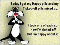 happy pills and ticked off pills