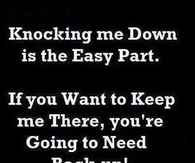 knocking me down