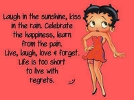life is to short for regrets