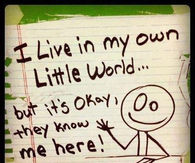 my own little world