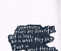 Sometimes people are beautiful