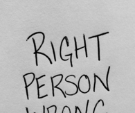 Right person, wrong timing