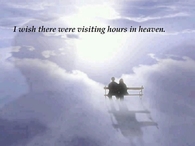 visiting hours in heaven