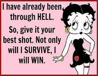 I have already been through hell