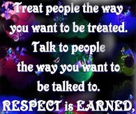 treat people the way you want to be treated