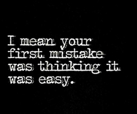 Your first mistake