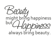 Happiness always brings beauty