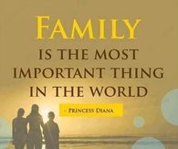 family is the most important thing in the world