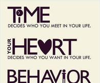 Behavior decides who will stay in your life