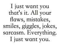 I just want you