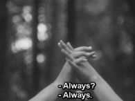 Always? Always.