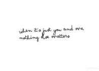 Nothing else matters
